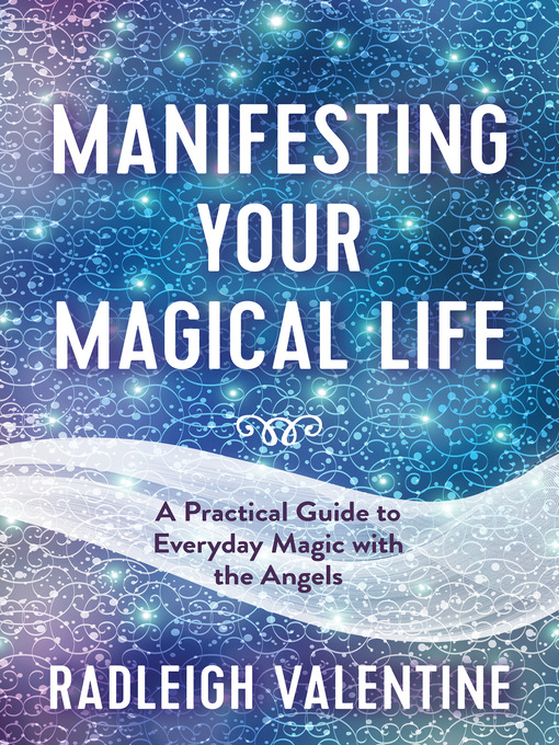 Title details for Manifesting Your Magical Life by Radleigh Valentine - Wait list